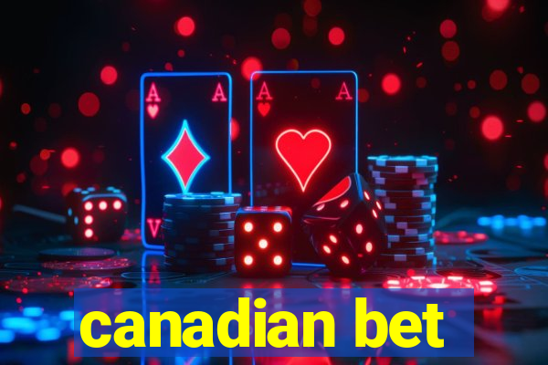 canadian bet