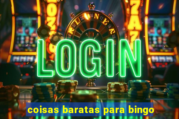 coisas baratas para bingo