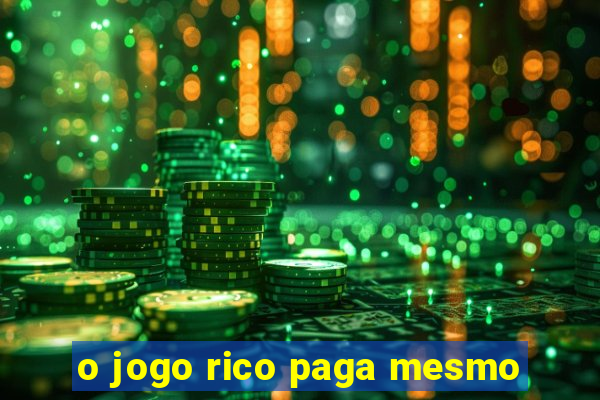 o jogo rico paga mesmo