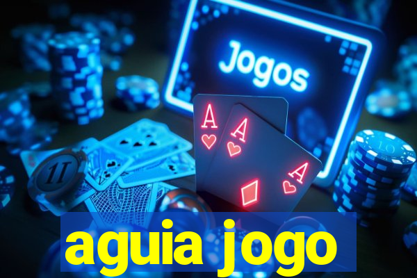 aguia jogo