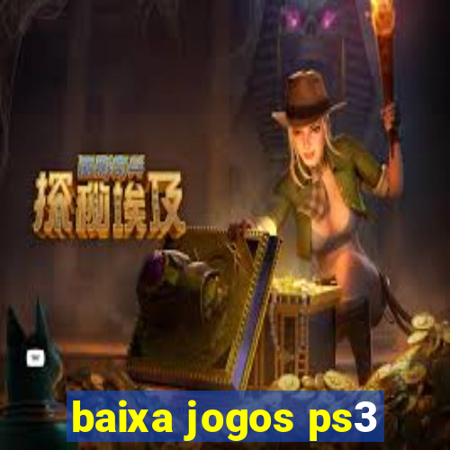 baixa jogos ps3