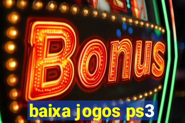 baixa jogos ps3