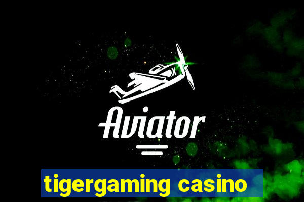 tigergaming casino