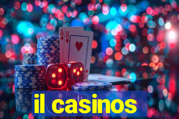 il casinos