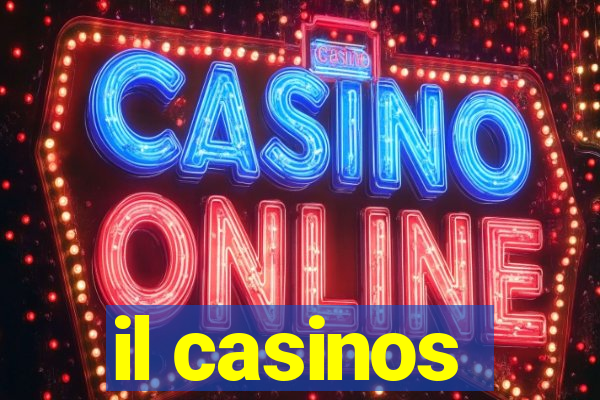 il casinos