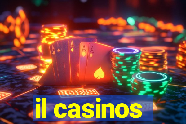 il casinos