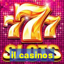 il casinos