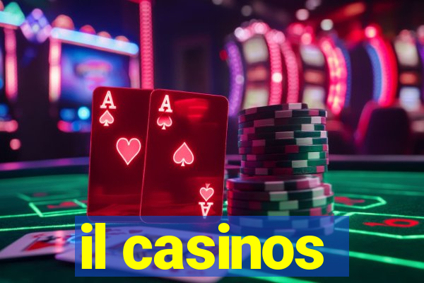 il casinos