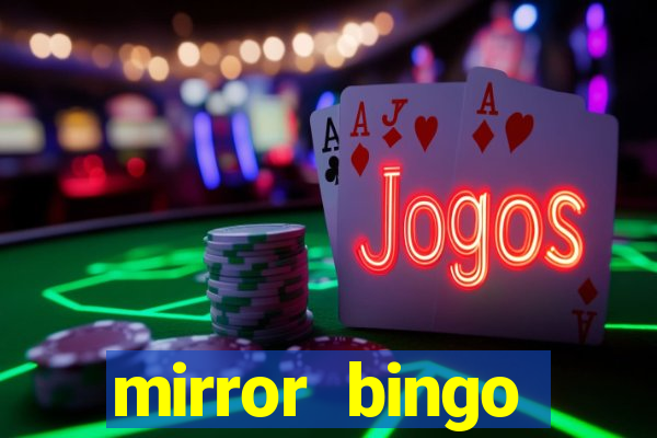 mirror bingo welcome bonus