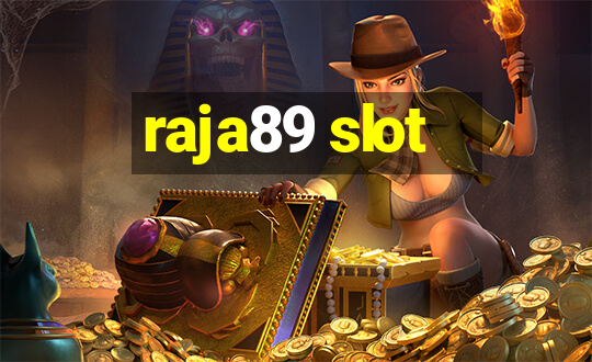 raja89 slot