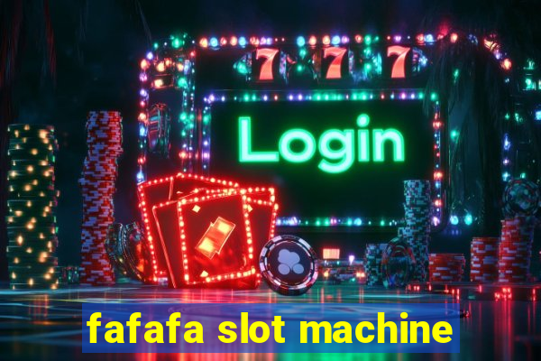 fafafa slot machine