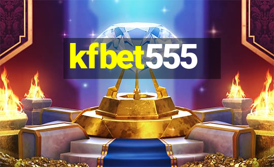 kfbet555