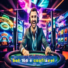 bet 166 é confiável