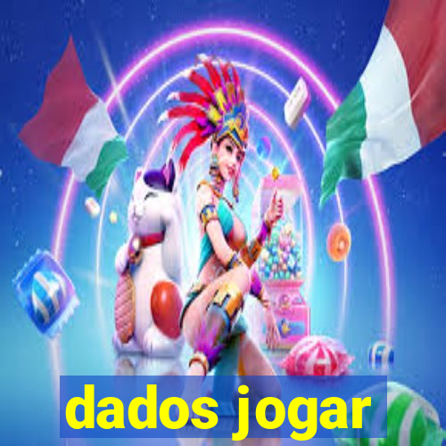 dados jogar