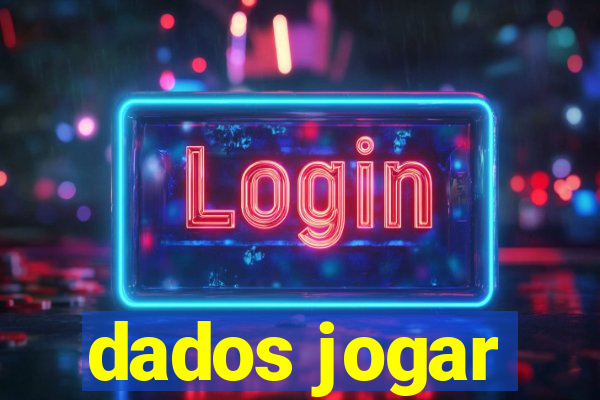 dados jogar