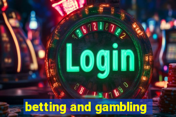 betting and gambling