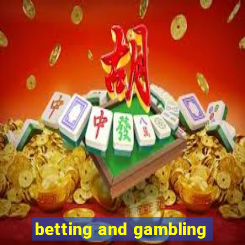 betting and gambling