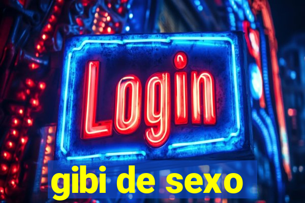 gibi de sexo