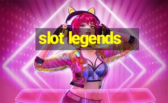 slot legends