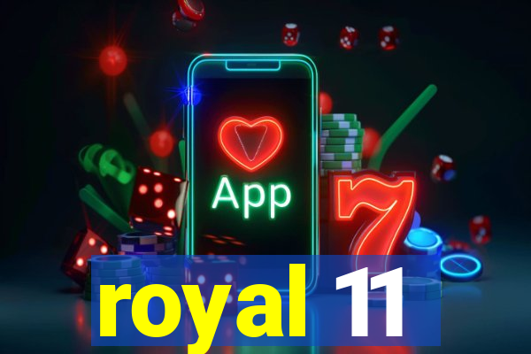 royal 11