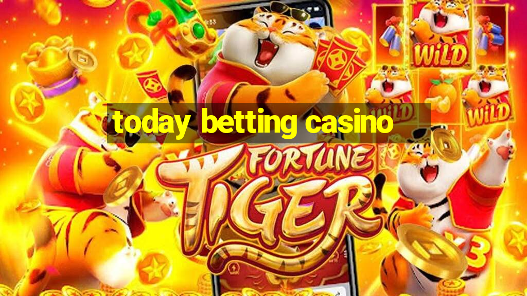 today betting casino