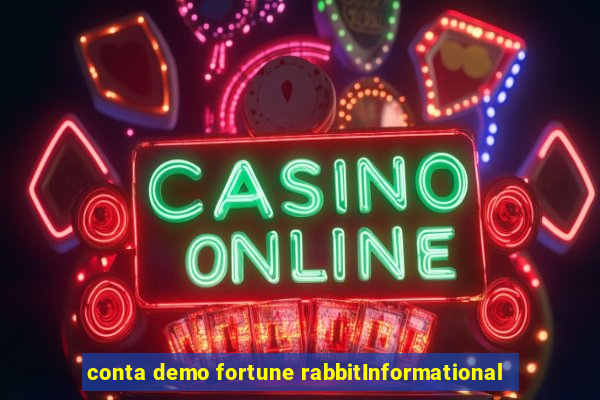 conta demo fortune rabbitInformational