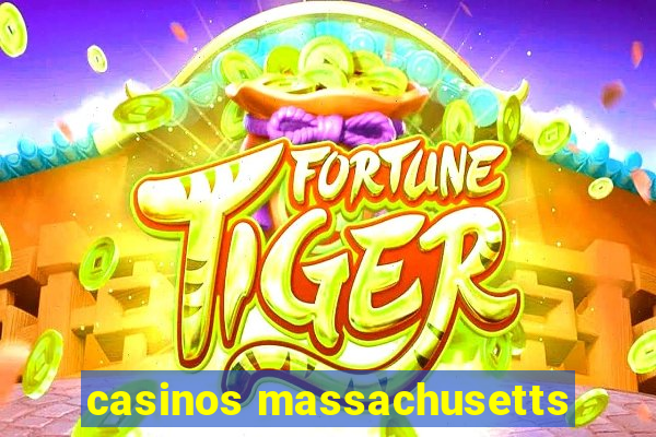 casinos massachusetts