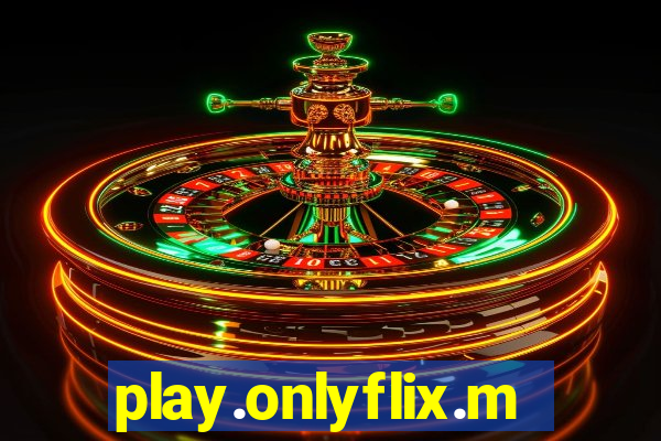 play.onlyflix.me/login