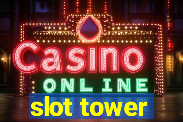 slot tower