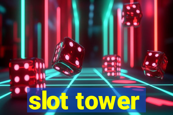 slot tower