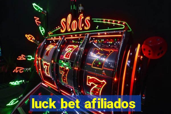 luck bet afiliados