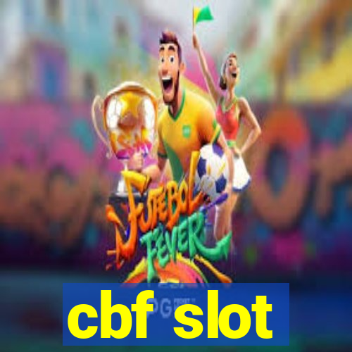 cbf slot