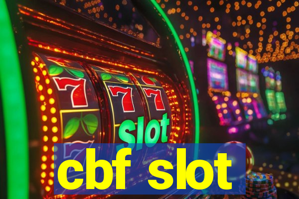 cbf slot