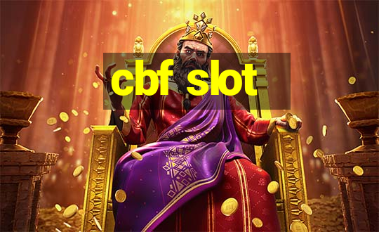 cbf slot