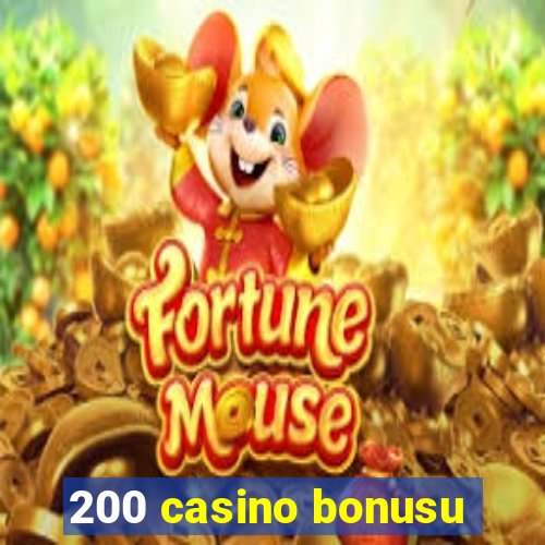 200 casino bonusu