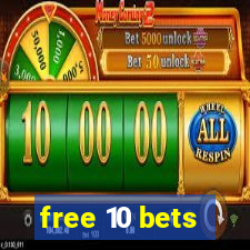 free 10 bets