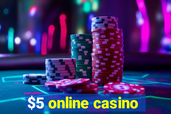 $5 online casino