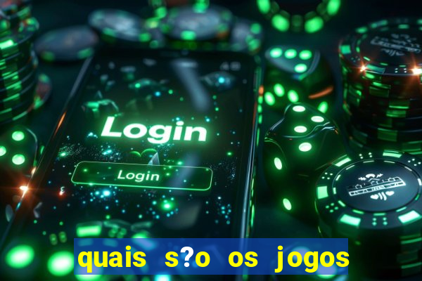 quais s?o os jogos que pagam