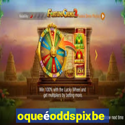 oqueéoddspixbet