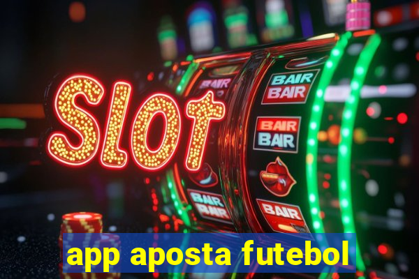 app aposta futebol