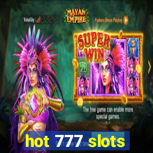 hot 777 slots