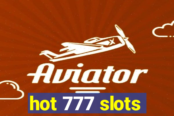 hot 777 slots