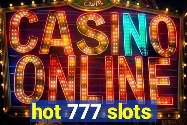 hot 777 slots