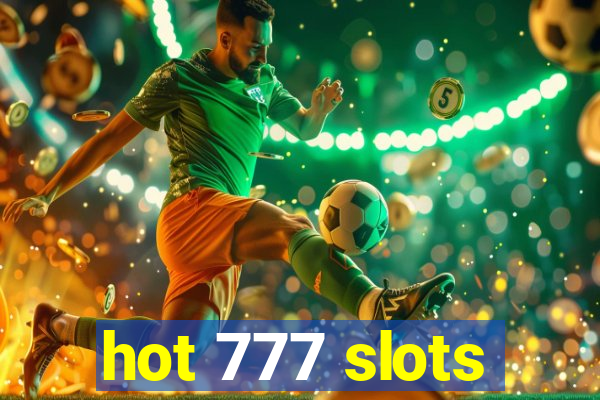 hot 777 slots