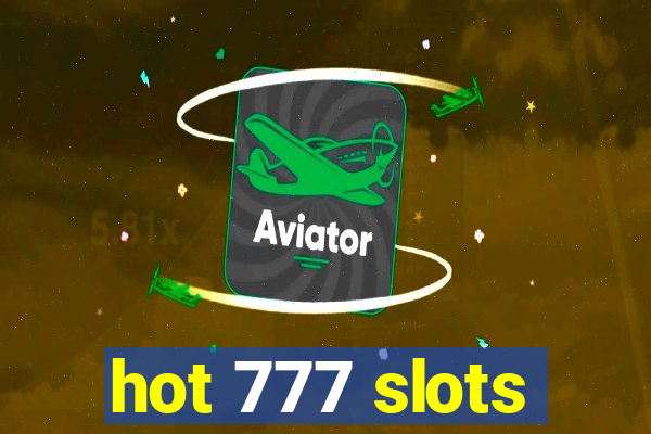 hot 777 slots