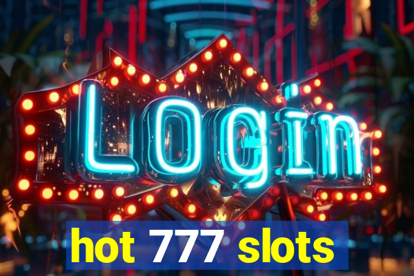 hot 777 slots