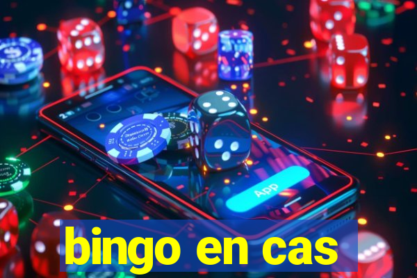 bingo en cas