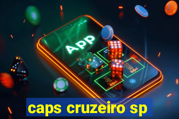 caps cruzeiro sp