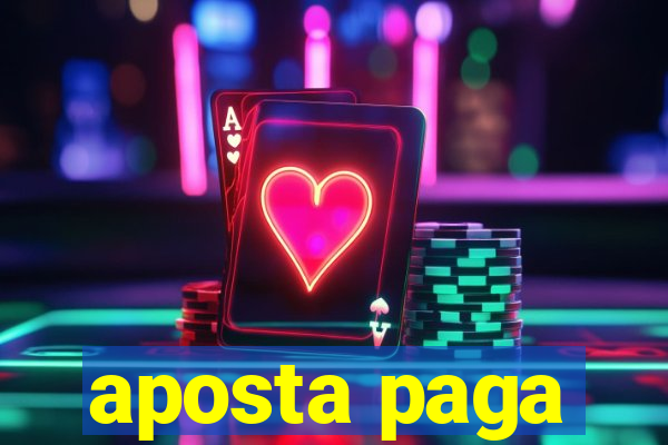 aposta paga