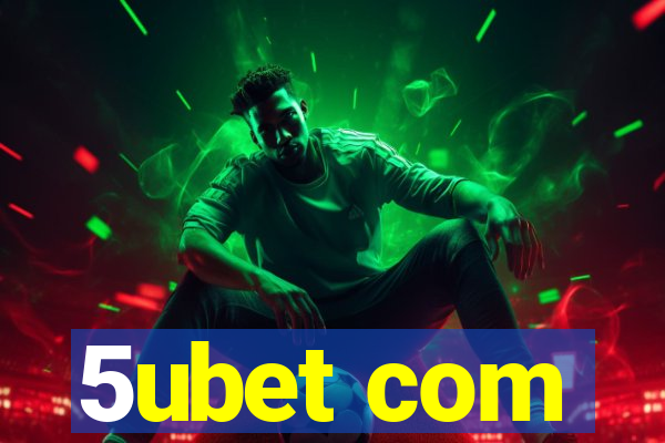 5ubet com